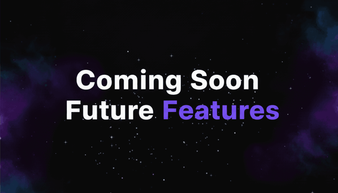 Coming SoonFuture Features